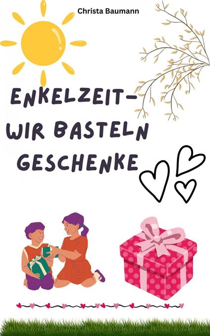 Enkelzeit- wir basteln Geschenke