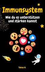 Immunsystem - wie du es unterstützen und stärken kannst