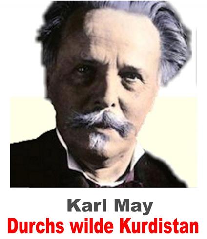Durchs wilde Kurdistan. Karl May.