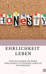 Ehrlichkeit leben