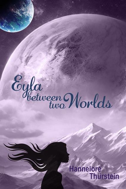 Eyla between two worlds - Hannelore Thürstein - ebook