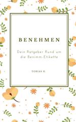 Benehmen - dein Ratgeber rund um die Benimm-Etikette