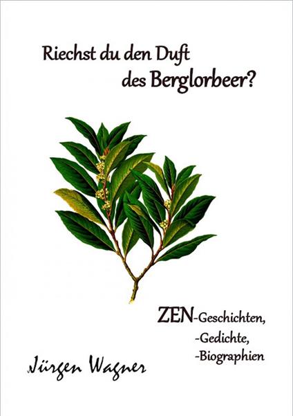 Riechst du den Duft des Berglorbeers?