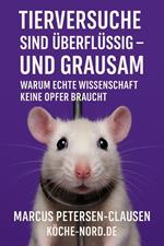 Tierversuche sind überflüssig