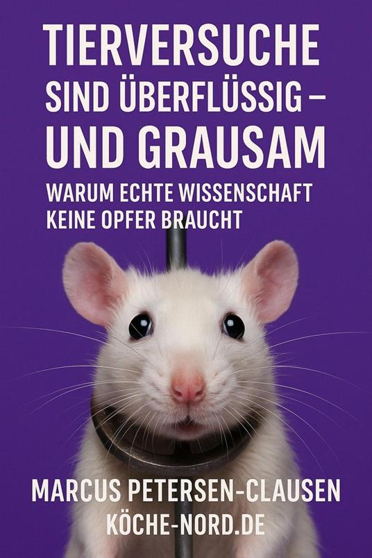 Tierversuche sind überflüssig