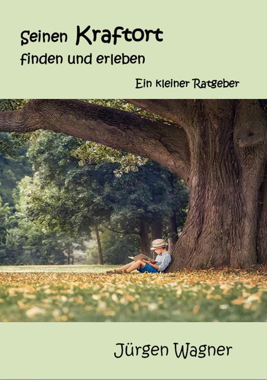 Seinen Kraftort finden und erleben