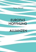 Europas Hoffnung Allianzen