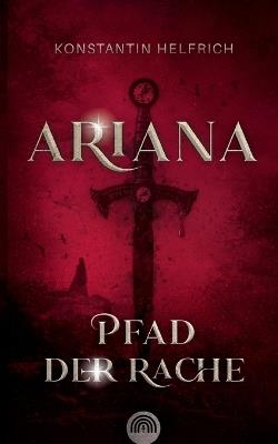 Ariana: Pfad der Rache - Konstantin Helfrich - cover