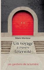 Un voyage à travers l´éternité: Les gardiens de la lumière
