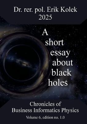 A short essay about black holes - Erik Kolek - cover