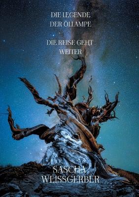 Die Legende der Öllampe: Die Reise geht weiter - Sascha Weißgerber - cover
