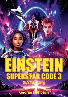 Einstein Superstar Code 3: Gate hcg - George Hohbach - cover