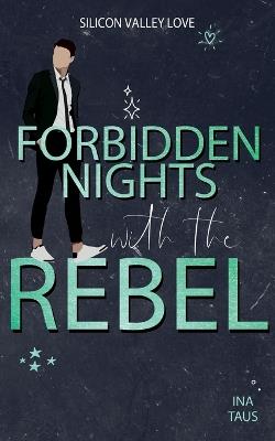 Forbidden Nights with the Rebel - Ina Taus - cover