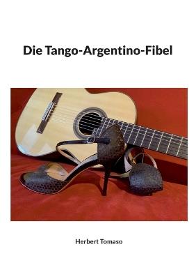 Die Tango-Argentino-Fibel - Herbert Tomaso - cover