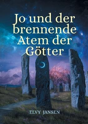 Jo und der brennende Atem der Götter - Elvy Jansen - cover