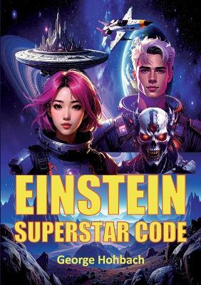 Einstein Superstar Code - George Hohbach - cover