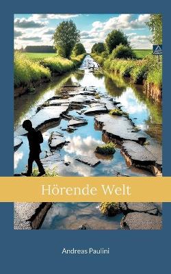 Hörende Welt - Andreas Paulini - cover