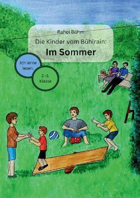 Die Kinder vom Bühlrain: Im Sommer: Ein Erstlesebuch - Rahel Böhm - cover