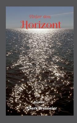 Hinter dem Horizont - Dierk Breimeier - cover