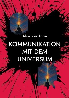 Kommunikation mit dem Universum - Alexander Armin - cover