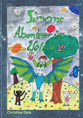 Simons Abenteuer im Weltall - Christine Deis - cover
