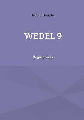 Wedel 9: Es geht voran - Eckbert Schulze - cover