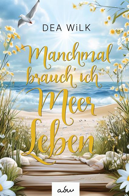 Manchmal brauch' ich Meer Leben
