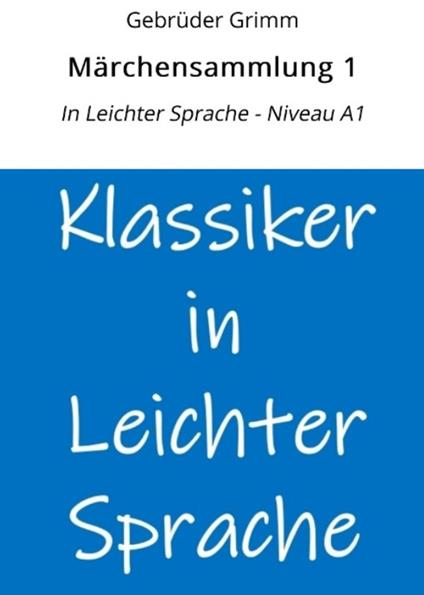 Märchensammlung 1: In Leichter Sprache - Niveau A1