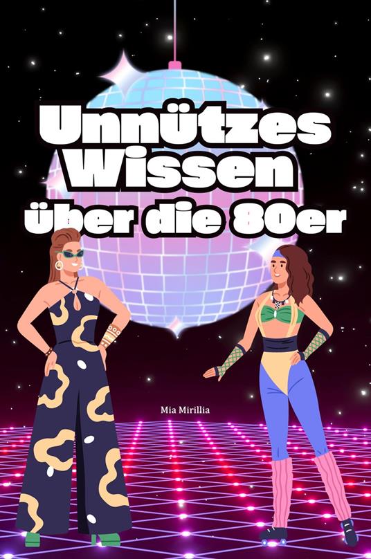 Unnützes Wissen über die 80er