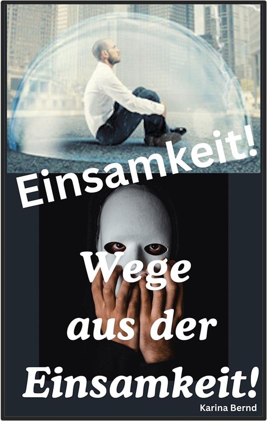 Einsamkeit!