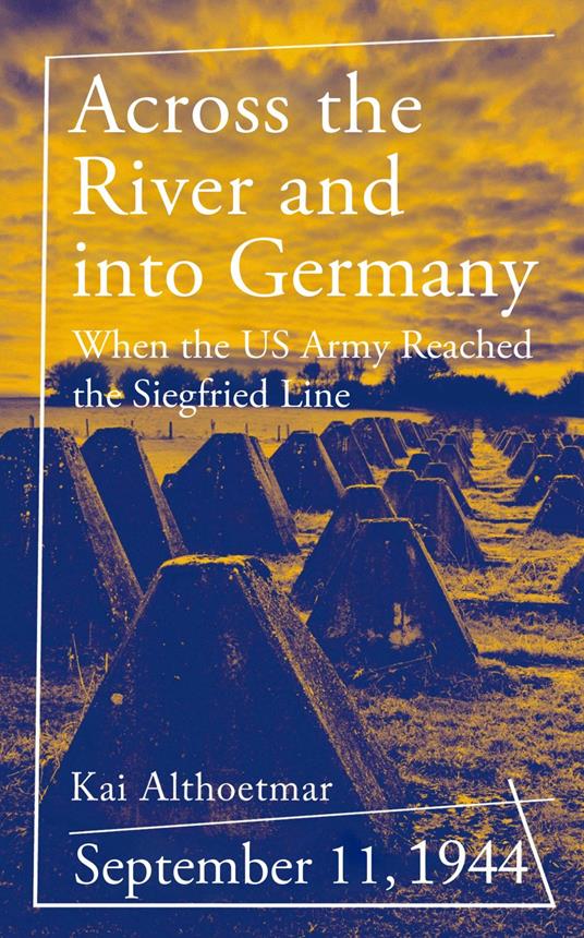 Across the River and into Germany