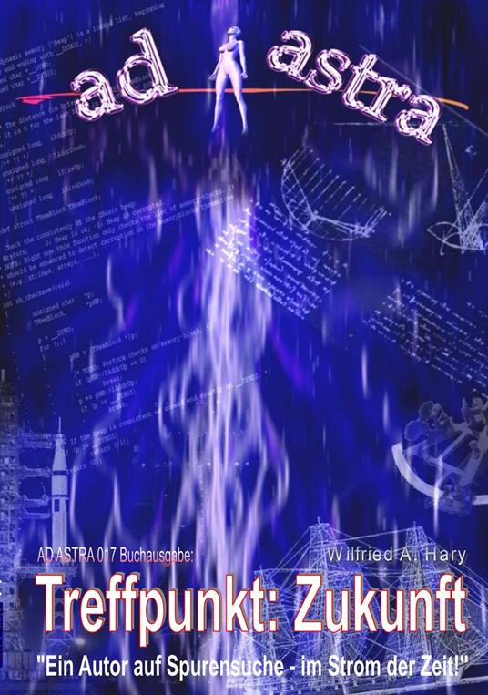 AD ASTRA 017 Buchausgabe: Treffpunkt: Zukunft