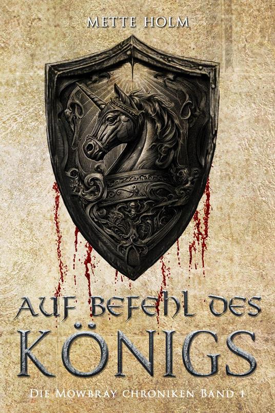 Die Mowbray-Chroniken – Band 1