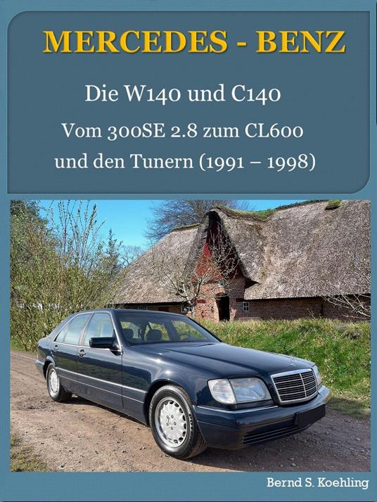 Mercedes-Benz, Die W140 und C140