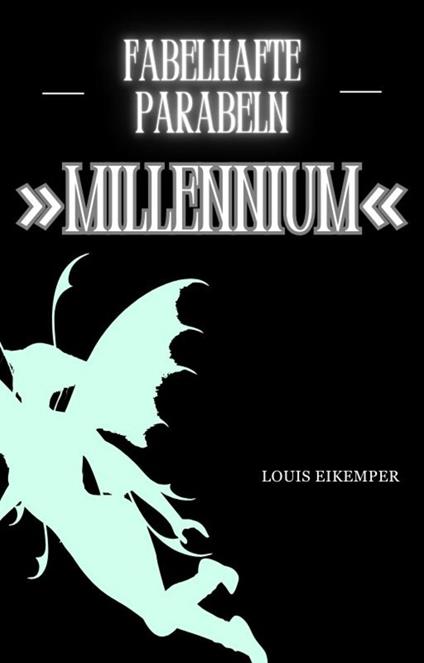 Fabelhafte Parabeln »Millennium«