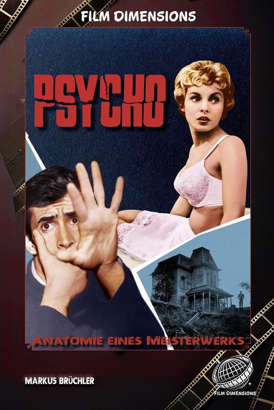 Psycho- Anatomie eines Meisterwerks (Ein Film Dimensions Buch)