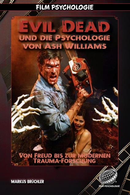Film Psychologie: Evil Dead – Die Psychologie von Ash Williams