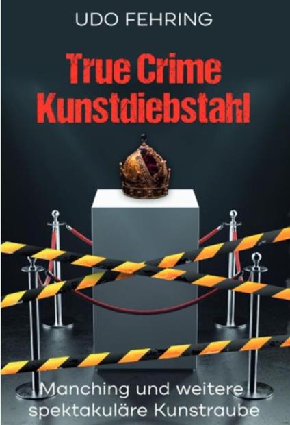 True Crime Kunstdiebstahl