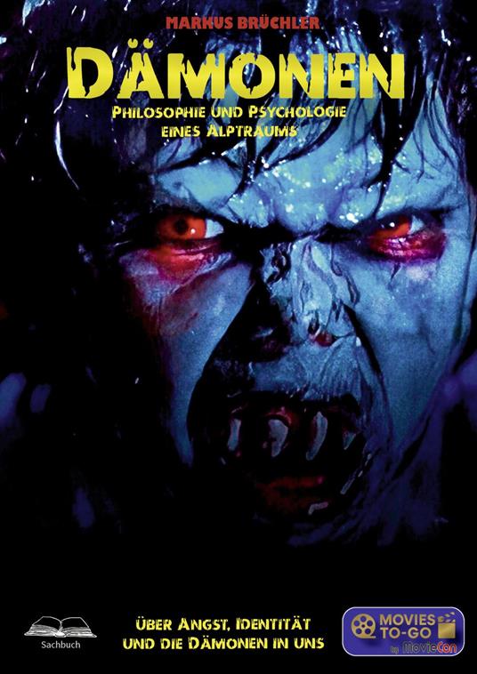 Dämonen – Philosophie und Psychologie eines Alptraums (Movies To-Go)