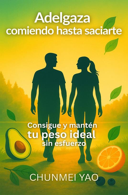 Adelgaza comiendo hasta saciarte