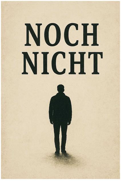 Noch Nicht