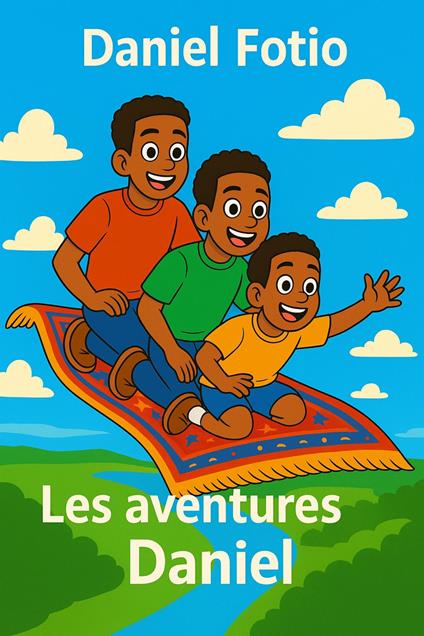 Les aventures de Daniel - Daniel Fotio - ebook