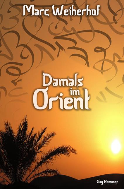Damals im Orient
