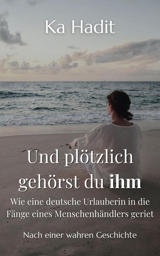 Und plötzlich gehörst du ihm