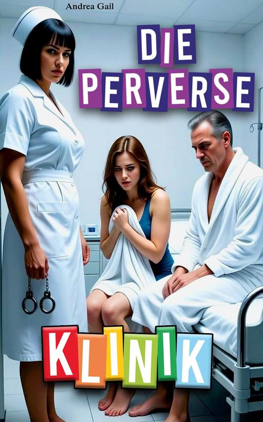 Die perverse Klinik