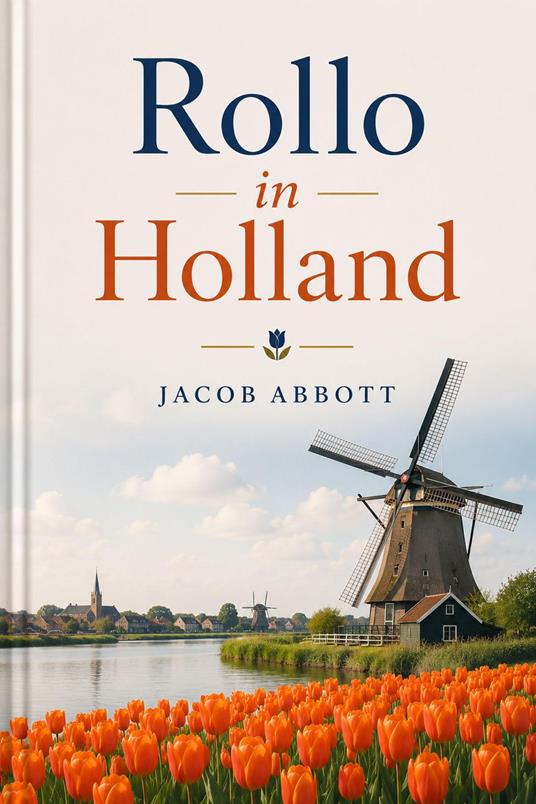 Rollo in Holland - Jacob Abbott - ebook