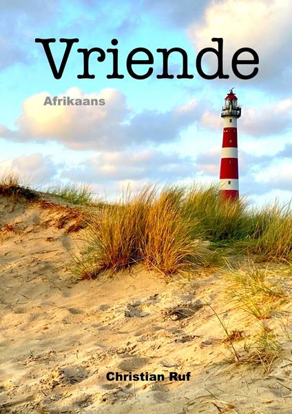 Vriende - Afrikaans - Christian Ruf - ebook