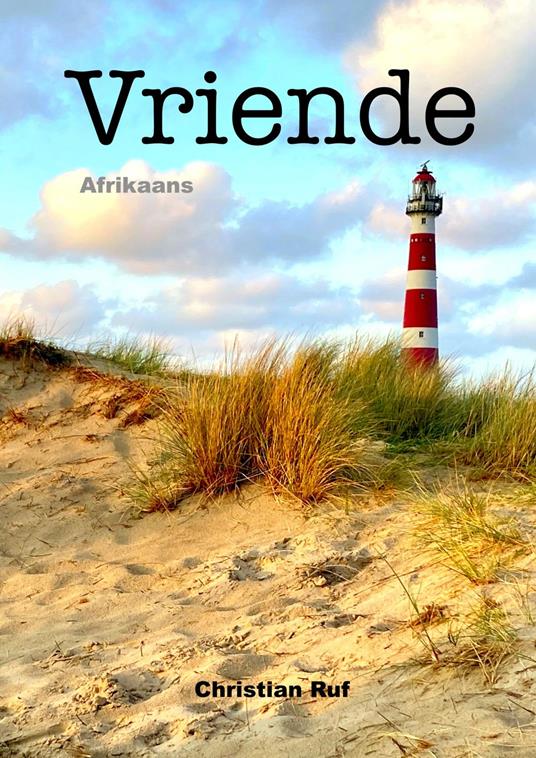 Vriende - Afrikaans - Christian Ruf - ebook