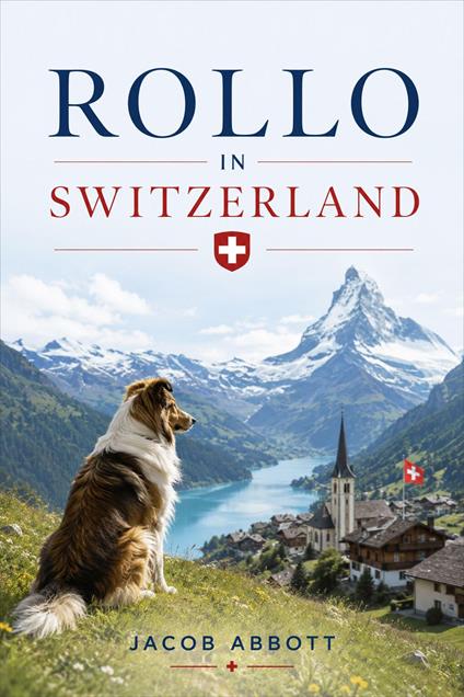 Rollo in Switzerland - Jacob Abbott - ebook