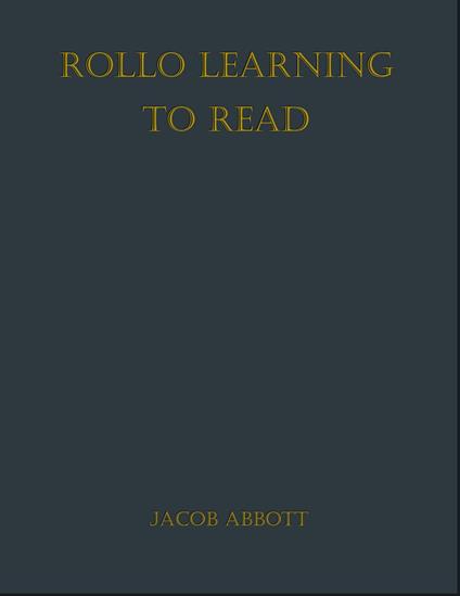Rollo Learning to Read - Jacob Abbott - ebook